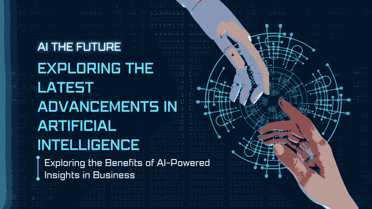 Exploring the Latest Advancements in Artificial Intelligence Exploring the Latest Advancements in Artificial Intelligence